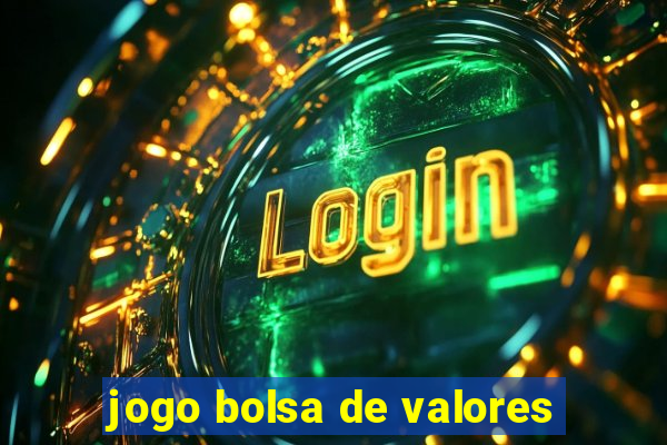 jogo bolsa de valores